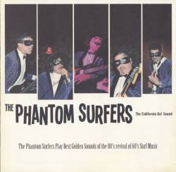 The Phantom Surfers : Play Best Golden Sounds Of The 80's Revival Of 60's Surf Music